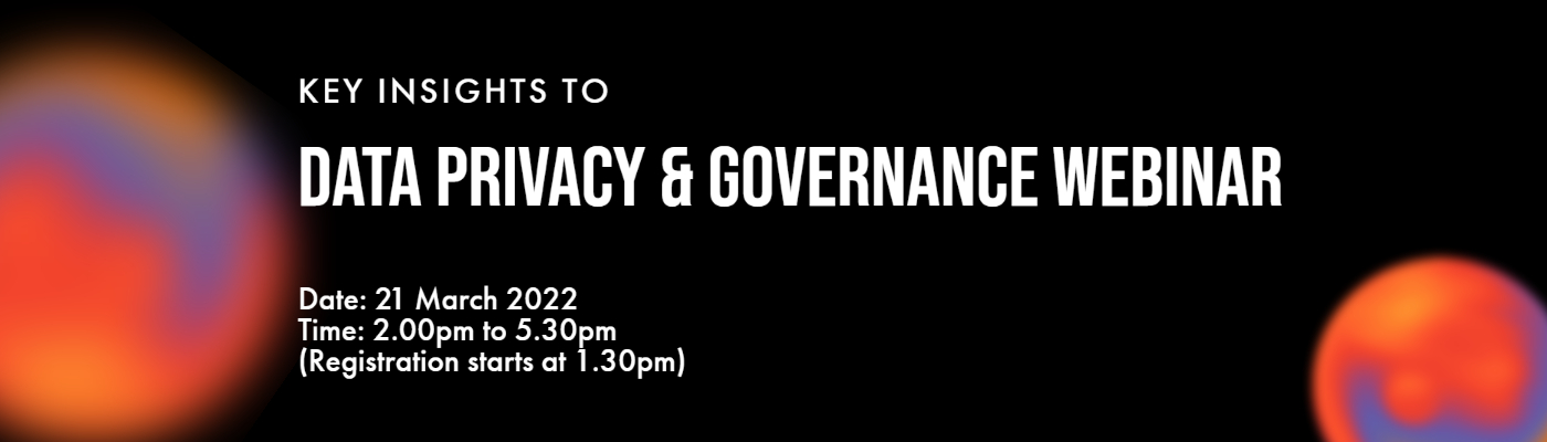 PDPA Webinar: Key Insights to Data Privacy & Governance